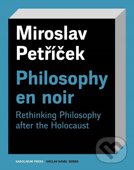 E-kniha: Philosophy en noir (Miroslav Petříček). Karolinum, 2019 E-kniha: Philosophy en noir (Miroslav Petříček). Karolinum, 2019