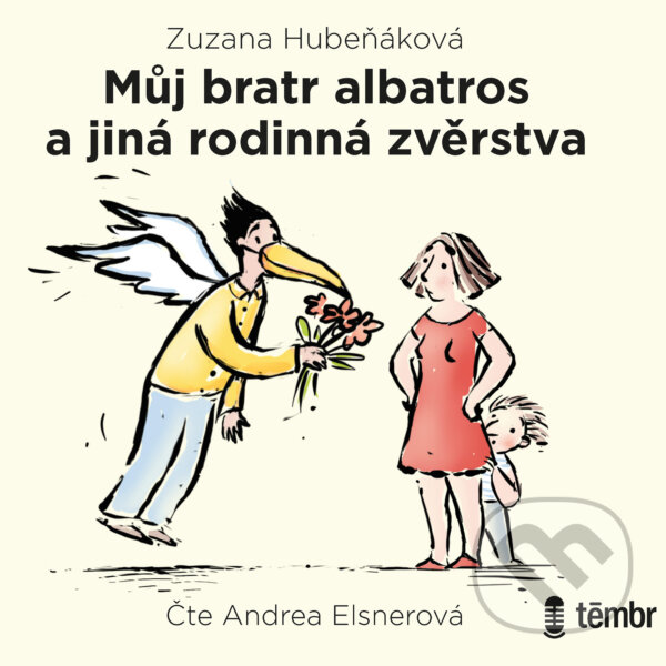 Audiokniha: Můj bratr albatros a jiná rodinná zvěrstva (Zuzana Hubeňáková). Témbr, 2020 Audiokniha: Můj bratr albatros a jiná rodinná zvěrstva (Zuzana Hubeňáková). Témbr, 2020