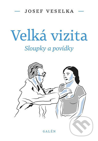 Kniha: Velká vizita (Josef Veselka). Galén, 2020 Kniha: Velká vizita (Josef Veselka). Galén, 2020