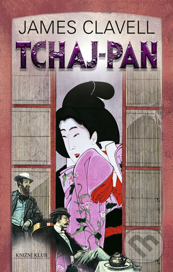 Kniha: Tchaj-pan (James Clavell). Knižní klub, 2009 Kniha: Tchaj-pan (James Clavell). Knižní klub, 2009
