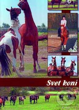 Kniha: Svet koní (István Konyhás). TKK-SK, 2009 Kniha: Svet koní (István Konyhás). TKK-SK, 2009