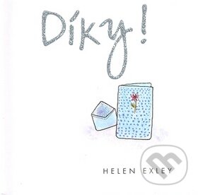 Kniha: Díky! (Helen Exley). Slovart CZ, 2009 Kniha: Díky! (Helen Exley). Slovart CZ, 2009