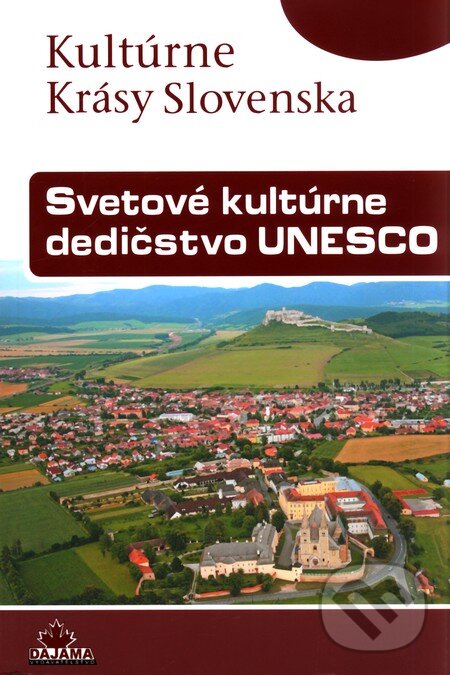 Kniha: Svetové kultúrne dedičstvo UNESCO (Viera Dvořáková). DAJAMA, 2009 Kniha: Svetové kultúrne dedičstvo UNESCO (Viera Dvořáková). DAJAMA, 2009