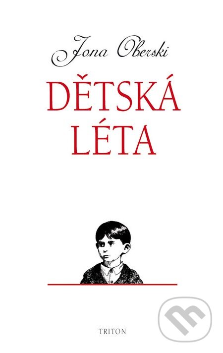 Kniha: Dětská léta (Jona Oberski). Triton, 2009 Kniha: Dětská léta (Jona Oberski). Triton, 2009