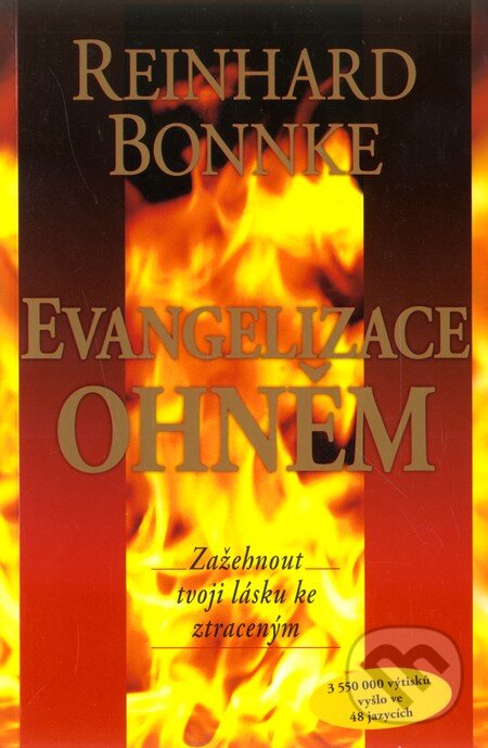 Kniha: Evangelizace ohněm (Reinhard Bonnke). Slovo života international, 2009 Kniha: Evangelizace ohněm (Reinhard Bonnke). Slovo života international, 2009