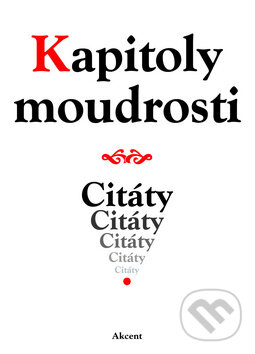 Kniha: Kapitoly moudrosti (Akcent). Akcent, 2009 Kniha: Kapitoly moudrosti (Akcent). Akcent, 2009