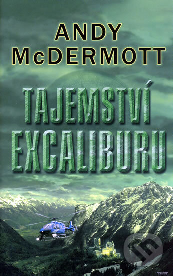 Kniha: Tajemstvi Excaliburu (Andy McDermott). Domino, 2009 Kniha: Tajemstvi Excaliburu (Andy McDermott). Domino, 2009
