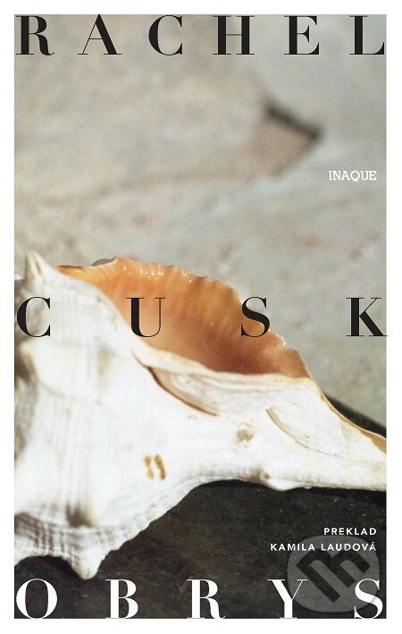 E-kniha: Obrys (Rachel Cusk). Inaque, 2020 E-kniha: Obrys (Rachel Cusk). Inaque, 2020
