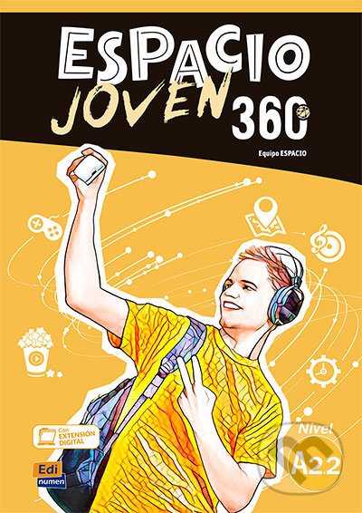 Kniha: Espacio Joven 360 - Nivel A2.2 - Libro del alumno (Equipo Espacio). Edinumen, 2018 Kniha: Espacio Joven 360 - Nivel A2.2 - Libro del alumno (Equipo Espacio). Edinumen, 2018