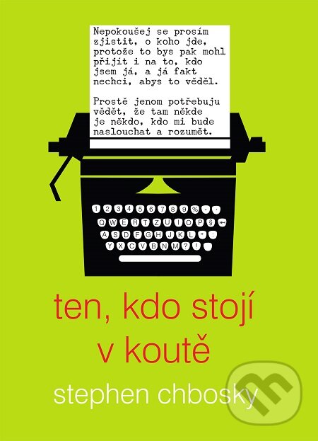E-kniha: Ten, kdo stojí v koutě (Stephen Chbosky). Slovart CZ, 2018 E-kniha: Ten, kdo stojí v koutě (Stephen Chbosky). Slovart CZ, 2018