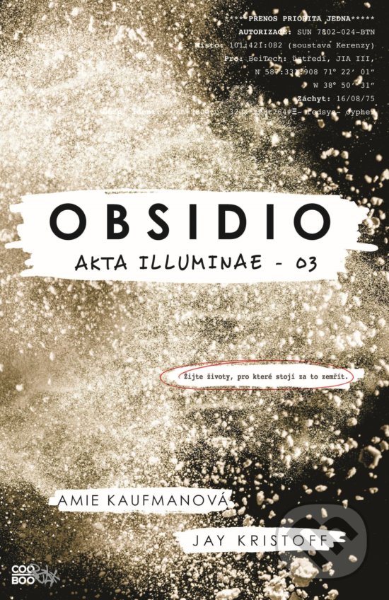 Kniha: Obsidio (Amie Kaufman a Jay Kristoff). CooBoo CZ, 2020 Kniha: Obsidio (Amie Kaufman a Jay Kristoff). CooBoo CZ, 2020