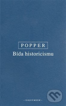 Kniha: Bída historicismu (Karl R. Popper). OIKOYMENH, 2000 Kniha: Bída historicismu (Karl R. Popper). OIKOYMENH, 2000