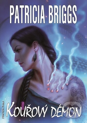 Kniha: Kouřový démon (Patricia Briggs). FANTOM Print, 2020 Kniha: Kouřový démon (Patricia Briggs). FANTOM Print, 2020