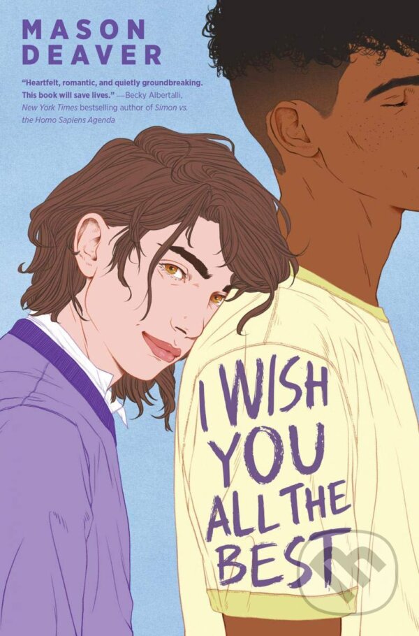 Kniha: I Wish You All the Best (Mason Deaver). Push, 2020 Kniha: I Wish You All the Best (Mason Deaver). Push, 2020