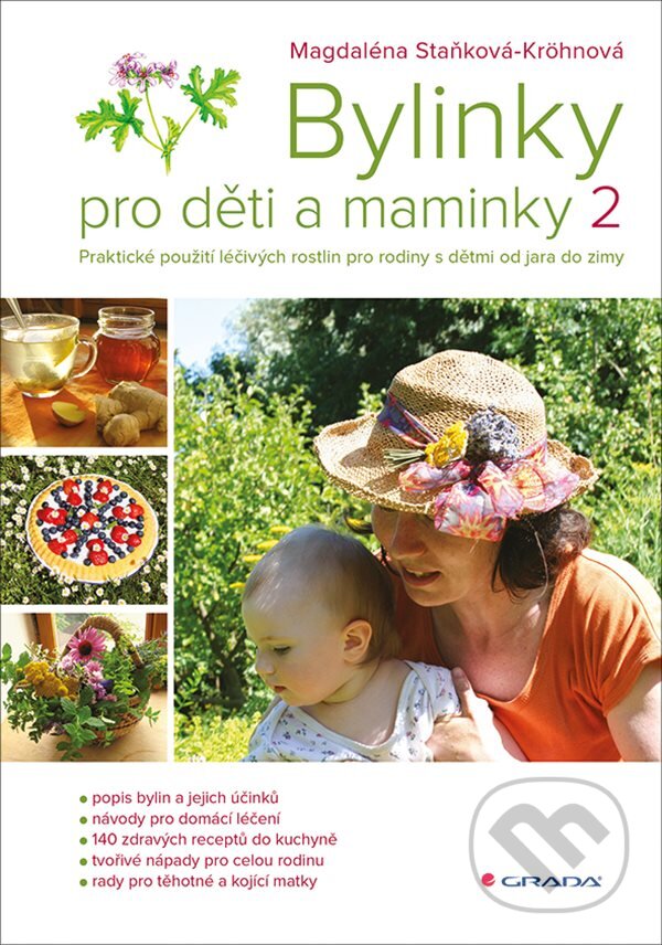 E-kniha: Bylinky pro děti a maminky 2 (Magdaléna Staňková-Kröhnová). Grada, 2019 E-kniha: Bylinky pro děti a maminky 2 (Magdaléna Staňková-Kröhnová). Grada, 2019