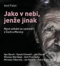 Audiokniha: Jako v nebi, jenže jinak (Aleš Palán). Tympanum, 2020 Audiokniha: Jako v nebi, jenže jinak (Aleš Palán). Tympanum, 2020