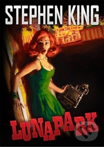 Kniha: Lunapark (Stephen King). BETA - Dobrovský, 2020 Kniha: Lunapark (Stephen King). BETA - Dobrovský, 2020