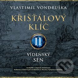 Audiokniha: Křišťálový klíč II. (Vlastimil Vondruška). Tympanum, 2020 Audiokniha: Křišťálový klíč II. (Vlastimil Vondruška). Tympanum, 2020