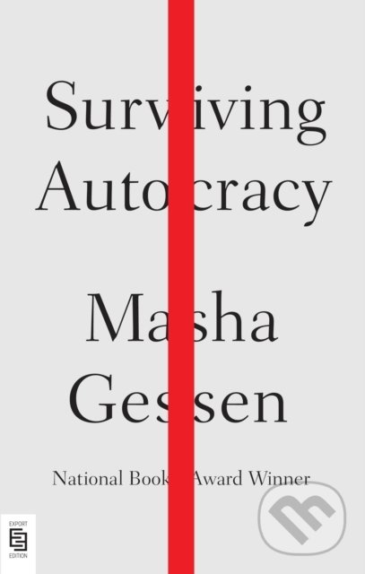 Kniha: Surviving Autocracy (Masha Gessen). Riverhead, 2020 Kniha: Surviving Autocracy (Masha Gessen). Riverhead, 2020