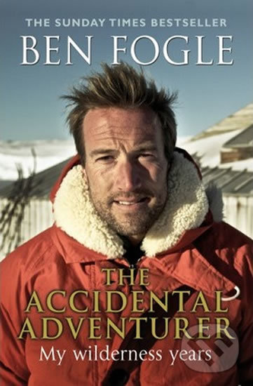 Kniha: The Accidental Adventurer (Ben Fogle). Transworld, 2012 Kniha: The Accidental Adventurer (Ben Fogle). Transworld, 2012
