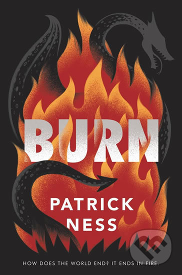 Kniha: Burn (Patrick Ness). HarperCollins, 2020 Kniha: Burn (Patrick Ness). HarperCollins, 2020