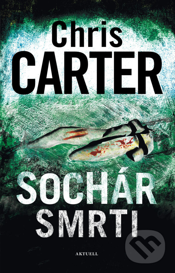 Kniha: Sochár smrti (Chris Carter). Aktuell, 2021 Kniha: Sochár smrti (Chris Carter). Aktuell, 2021
