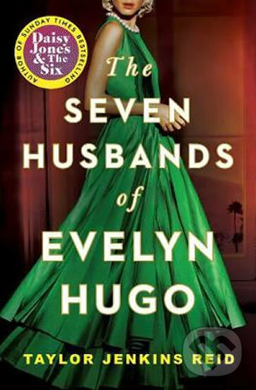 Kniha: The Seven Husbands of Evelyn Hugo (Taylor Jenkins Reid). Washington Square Press, 2020 Kniha: The Seven Husbands of Evelyn Hugo (Taylor Jenkins Reid). Washington Square Press, 2020