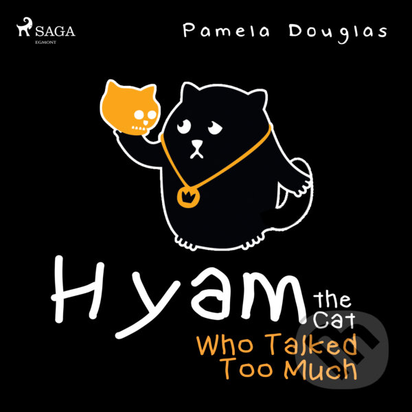 Audiokniha: Hyam the Cat Who Talked Too Much (EN) (Pamela Douglas). Saga Egmont, 2020 Audiokniha: Hyam the Cat Who Talked Too Much (EN) (Pamela Douglas). Saga Egmont, 2020