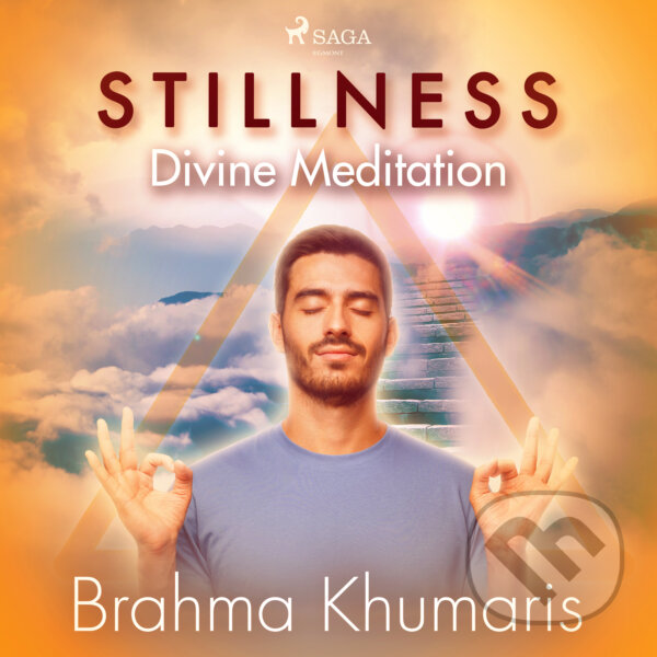 Audiokniha: Stillness – Divine Meditation (EN) (Brahma Khumaris). Saga Egmont, 2020 Audiokniha: Stillness – Divine Meditation (EN) (Brahma Khumaris). Saga Egmont, 2020