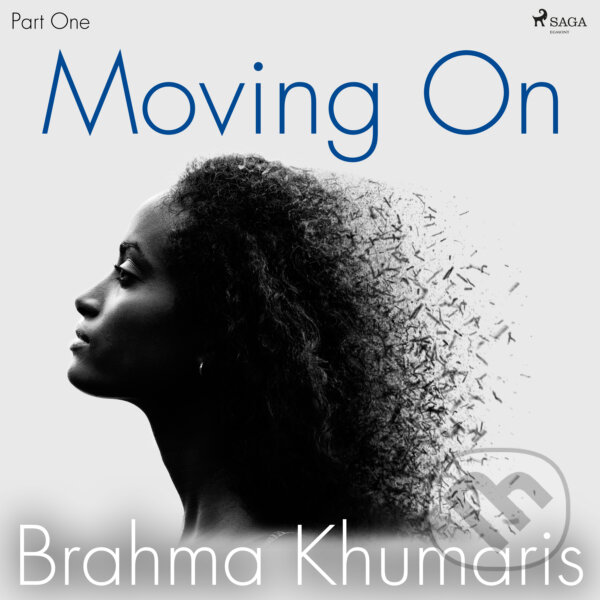 Audiokniha: Moving On – Part One (EN) (Brahma Khumaris). Saga Egmont, 2020 Audiokniha: Moving On – Part One (EN) (Brahma Khumaris). Saga Egmont, 2020