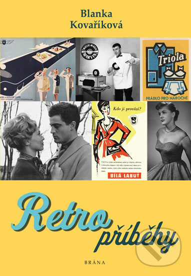 Kniha: Retro příběhy (Blanka Kovaříková). Brána, 2020 Kniha: Retro příběhy (Blanka Kovaříková). Brána, 2020
