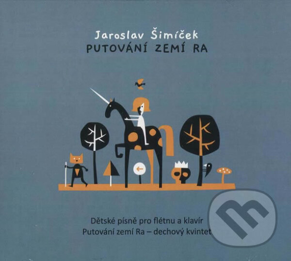 Hudební CD: Jaroslav Šimíček: Putování zemí Ra (Galén). Galén, 2019 Hudební CD: Jaroslav Šimíček: Putování zemí Ra (Galén). Galén, 2019