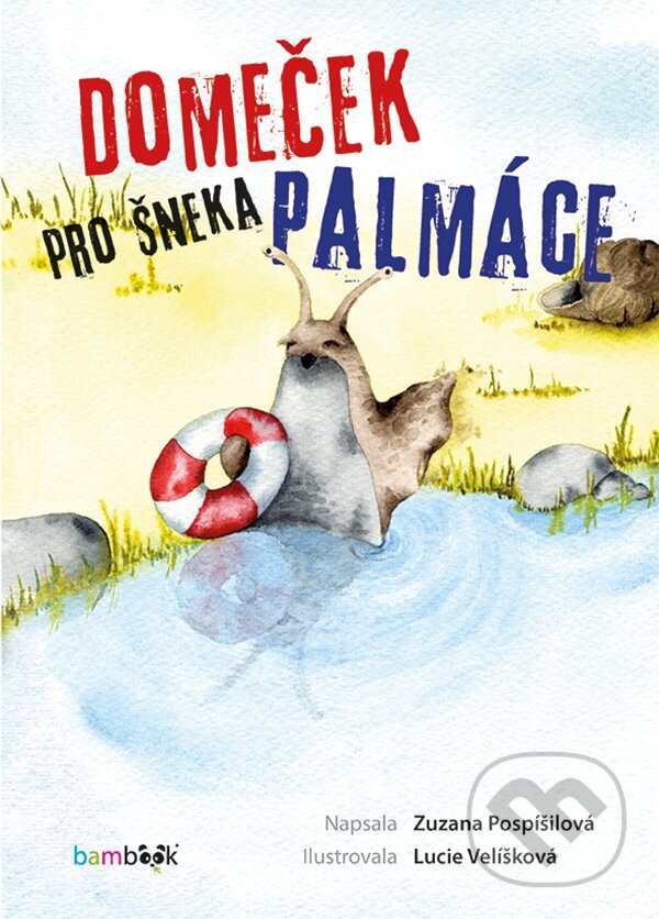 E-kniha: Domeček pro šneka Palmáce (Lucie Velíšková a Zuzana Pospíšilová). Grada, 2019 E-kniha: Domeček pro šneka Palmáce (Lucie Velíšková a Zuzana Pospíšilová). Grada, 2019