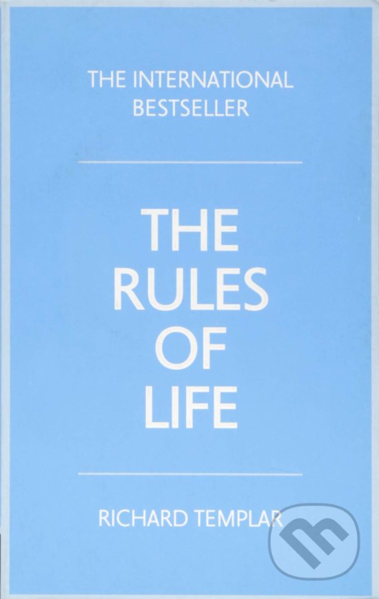 Kniha: The Rules of Life (Richard Templar). Pearson, 2015 Kniha: The Rules of Life (Richard Templar). Pearson, 2015