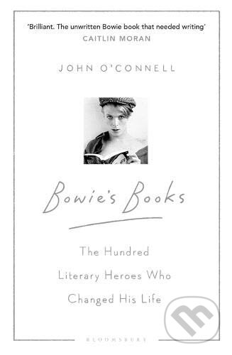 Kniha: Bowie's Books (John O'Connell). Bloomsbury, 2021 Kniha: Bowie's Books (John O'Connell). Bloomsbury, 2021