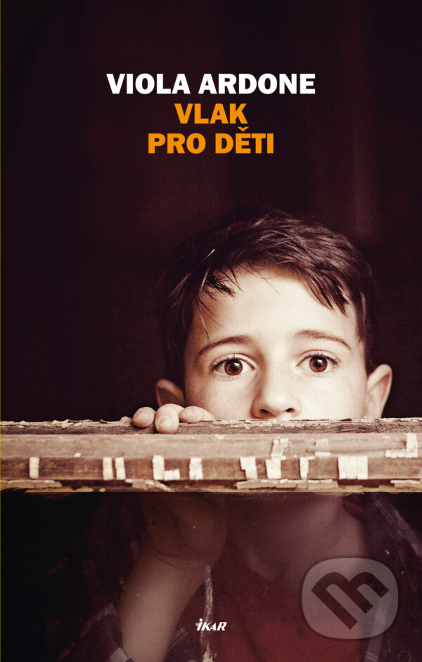 E-kniha: Vlak pro děti (Viola Ardone). Ikar CZ, 2020 E-kniha: Vlak pro děti (Viola Ardone). Ikar CZ, 2020