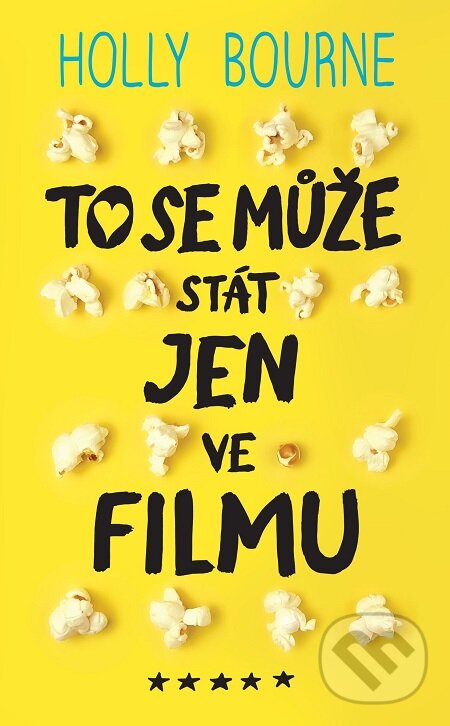 E-kniha: To se může stát jen ve filmu (Holly Bourne). Slovart CZ, 2020 E-kniha: To se může stát jen ve filmu (Holly Bourne). Slovart CZ, 2020