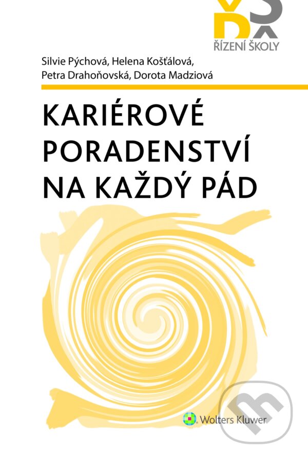 E-kniha: Kariérové poradenství na každý pád (Silvie Pýchová). Wolters Kluwer ČR, 2020 E-kniha: Kariérové poradenství na každý pád (Silvie Pýchová). Wolters Kluwer ČR, 2020