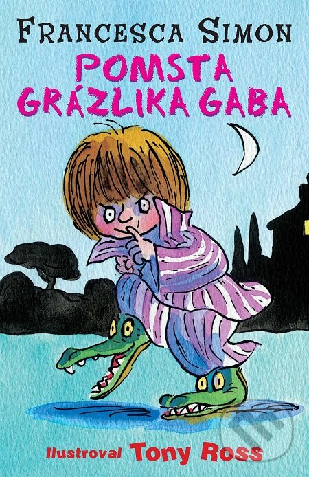 E-kniha: Pomsta Grázlika Gaba (Francesca Simon). Slovart, 2007 E-kniha: Pomsta Grázlika Gaba (Francesca Simon). Slovart, 2007