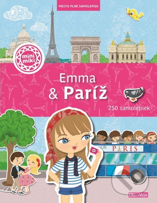 Kniha: Emma & Paríž (Autorský kolektív). Ella & Max, 2020 Kniha: Emma & Paríž (Autorský kolektív). Ella & Max, 2020