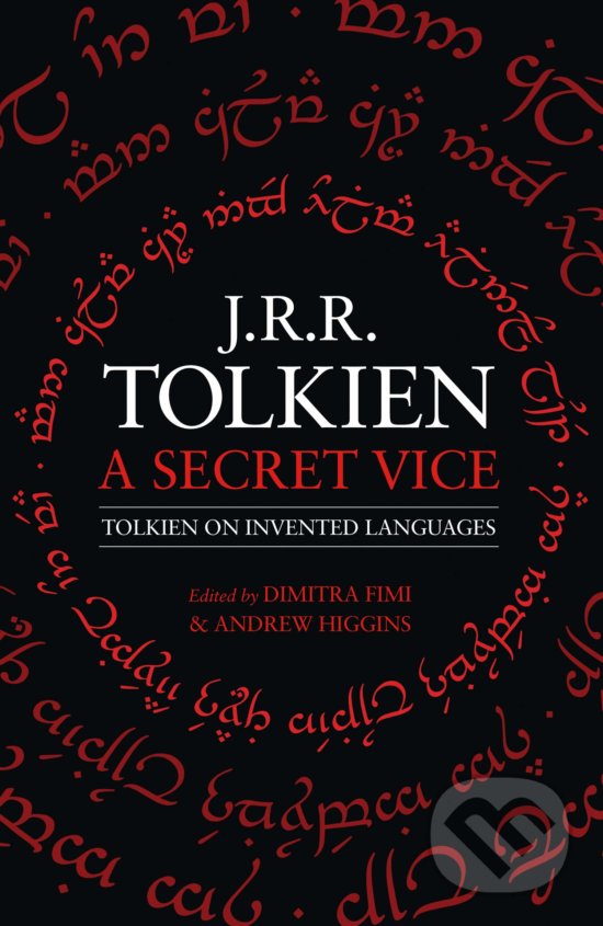 Kniha: A Secret Vice (J.R.R. Tolkien). HarperCollins, 2020 Kniha: A Secret Vice (J.R.R. Tolkien). HarperCollins, 2020