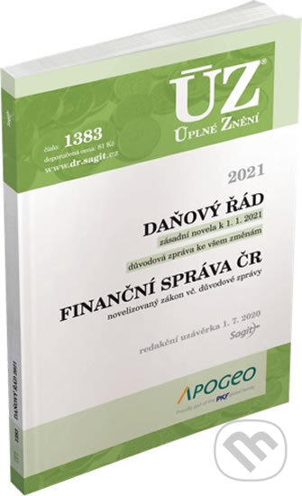 Kniha: Úplné Znění - 1383 Daňový řád 2021 (Sagit). Sagit, 2020 Kniha: Úplné Znění - 1383 Daňový řád 2021 (Sagit). Sagit, 2020