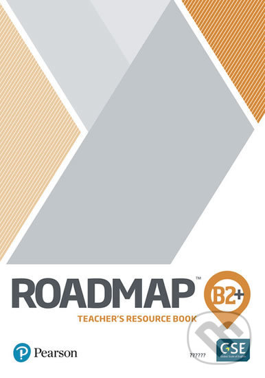 Kniha: Roadmap B2+ Teacher’s Book with Digital Resources & Assessment Package (Damian Williams). Pearson, 2020 Kniha: Roadmap B2+ Teacher’s Book with Digital Resources & Assessment Package (Damian Williams). Pearson, 2020