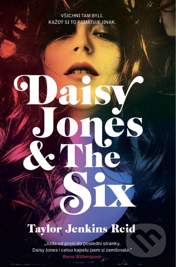 Kniha: Daisy Jones & The Six (český jazyk) (Taylor Jenkins Reid). Kontrast, 2020 Kniha: Daisy Jones & The Six (český jazyk) (Taylor Jenkins Reid). Kontrast, 2020