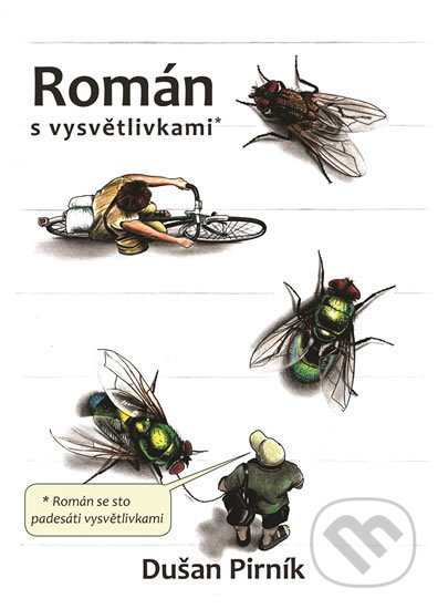 Kniha: Román s vysvětlivkami (Dušan Pirník). Tomáš Nosek, 2020 Kniha: Román s vysvětlivkami (Dušan Pirník). Tomáš Nosek, 2020