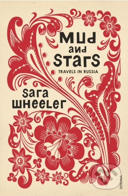 Kniha: Mud and Stars (Sara Wheeler). Vintage, 2020 Kniha: Mud and Stars (Sara Wheeler). Vintage, 2020