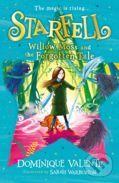 Kniha: Starfell: Willow Moss And The Forgotten Tale (Dominique Valente). HarperCollins, 2020 Kniha: Starfell: Willow Moss And The Forgotten Tale (Dominique Valente). HarperCollins, 2020