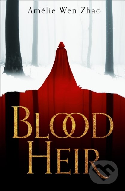 Kniha: Blood Heir (Amélie Wen Zhao). HarperCollins, 2020 Kniha: Blood Heir (Amélie Wen Zhao). HarperCollins, 2020