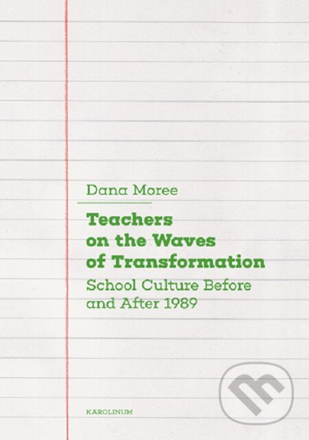 E-kniha: Teachers on the Waves of Transformation (Dana Moree). Karolinum, 2020 E-kniha: Teachers on the Waves of Transformation (Dana Moree). Karolinum, 2020