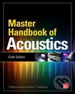 Kniha: Master Handbook of Acoustics (F. Alton Everest). McGraw-Hill, 2015 Kniha: Master Handbook of Acoustics (F. Alton Everest). McGraw-Hill, 2015